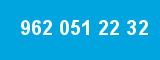 962 051 22 32 962 051 22 32